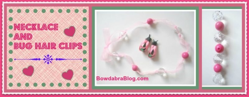 Necklace and Bug hair Clips