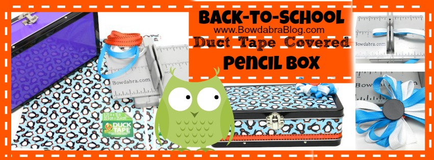 Back to School Duct Tape Pencil Box