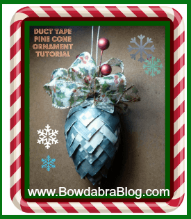 Bowdabra Blog Duct Tape Pine Cone Ornament