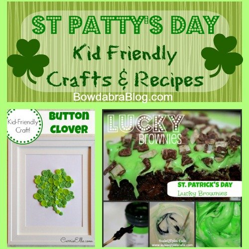 St Patty’s Day Kid Friendly DIY Projects