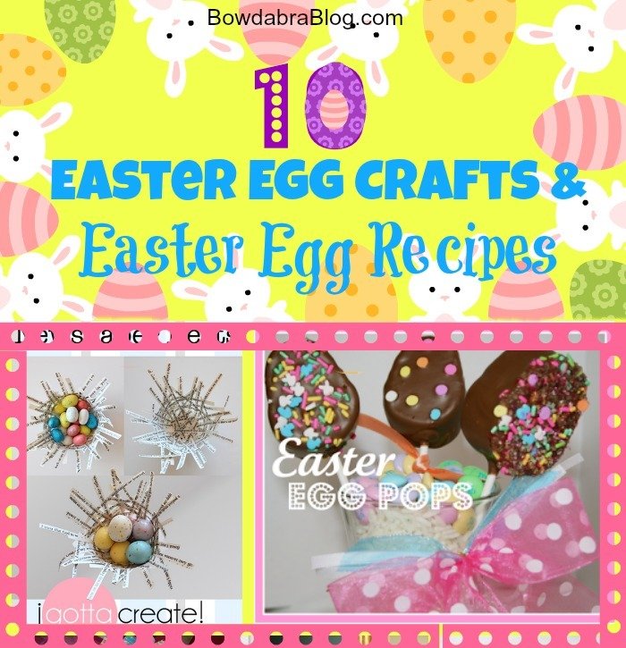 DIY Easter Egg Crafts and Easter Egg Recipes