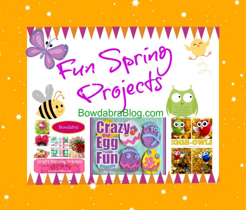 Fun Spring Projects Bowdabra