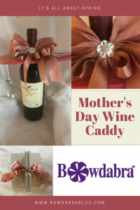 Adorable Mother’s Day Wine Caddy