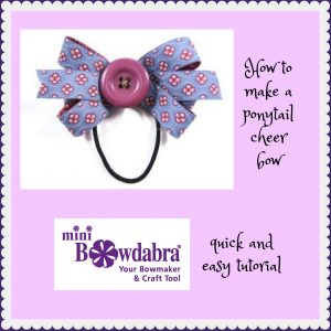 How to make a quick mini Bowdabra ponytail cheer bow