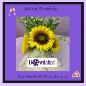 Bowdabra Video - Make Fall Rustic Wedding Bouquet