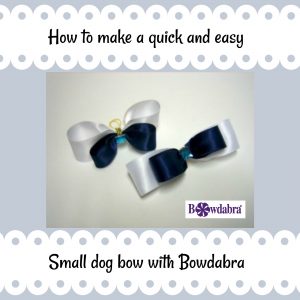 how to make a dog bow with bowdabra bow maker tool