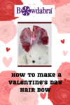 How to Make Cute Hair Bow for Valentine's Day