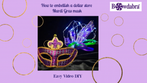 How to easily Embellish a Mardi Gras Mask