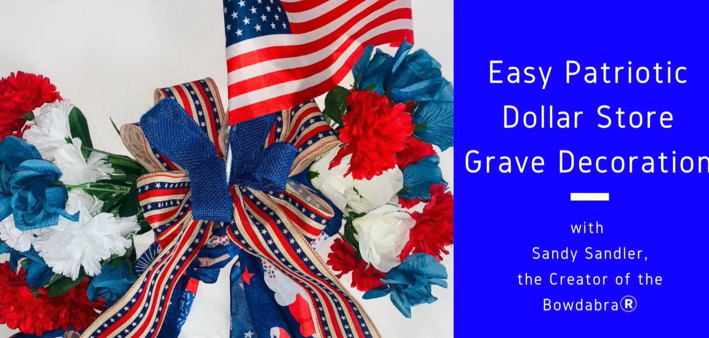 Create Easy Patriotic Dollar Store Grave Decoration With Bowdabra