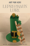 How to Make the Perfect St. Patrick's Leprechaun Lure