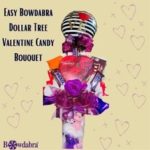How to make this easy DIY Valentine's Day Candy Bouquet with Bowdabra