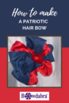 How to make a perfect patriotic hair bow with Bowdabra