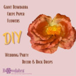 Easy way to create a trending giant crepe paper flower with Bowdabra