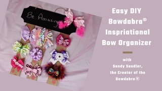 Video how to – Make an inspirational hairbow holder with Bowdabra