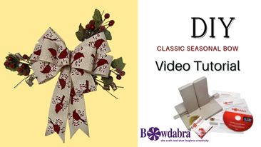 Bowdabra- The Easiest Christmas Bow — Crafter's Connection