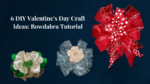 6 DIY Valentine's Day Craft Ideas (Step-by-Step Bowdabra Tutorial)