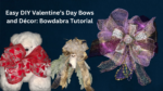 Easy DIY Valentine’s Day Bows and Décor: Bowdabra Tutorial