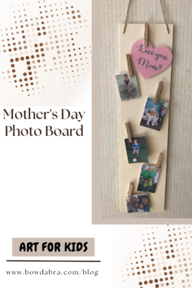 Mother's Day Photo Board (Pinterest)