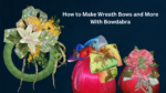 How to Make Wreath Bows and More With Bowdabra