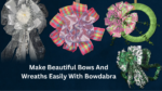 Make Beautiful Bows And Wreaths Easily With Bowdabra