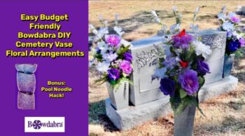 How to make a  Budget Friendly Bowdabra DIY Cemetery Vase Floral Arrangement