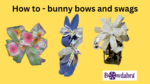 You can Create this insanely Easy Spring bunny bows and swags