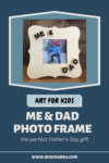 How to Make the Perfect Me & Dad Photo Frame for a kids Father's Day Gift