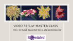 Video replay how to - a master class to make absolutely beautiful bows