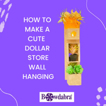 How to make adorable dollar store wall hanging decor with the Mini Bowdabra