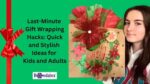 How to Video - last minute hacks for gift-wrapping