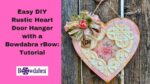 How to make a Stunning Heart-Shaped Door Hanger