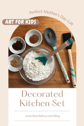 How to Make a Decorated Kitchen Set for the Perfect Mother’s Day Gift